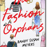 The Fashion Orphans by Randy Susan Meyers & M.J. Rose