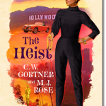 The Heist by C.W. Gortner & M.J. Rose