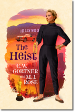 The Heist by C.W. Gortner & M.J. Rose