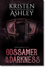 Kristen Ashley: Gossamer in the Darkness