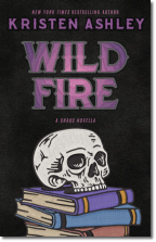 Kristen Ashley: Wild Fire